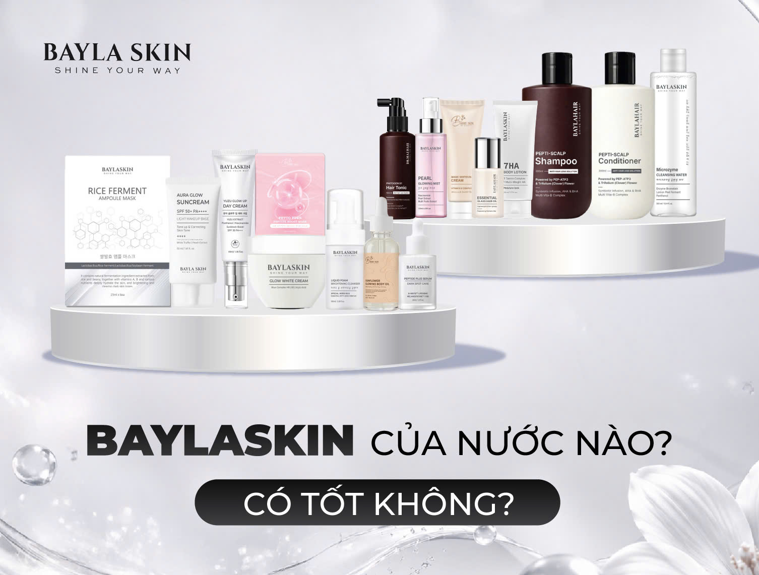 Baylaskin Của Nước Nào? Có Tốt Không? Tìm Hiểu Thương Hiệu Dược Mỹ Phẩm Ứng Dụng Công Nghệ Hàn Quốc