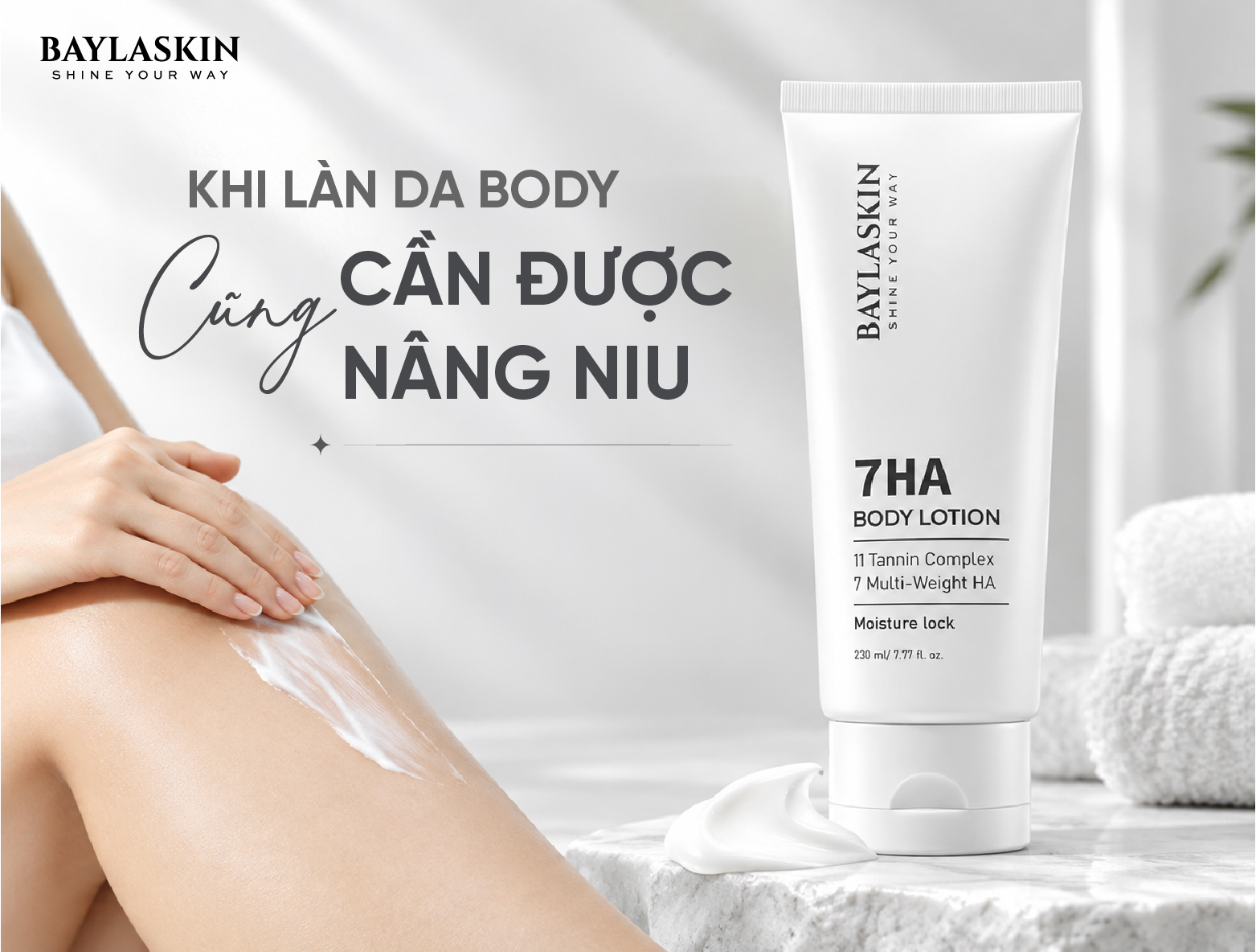 Từ Nguyên Nhân Khô Ráp Đến Lý Do Nên Chọn Kem Dưỡng Da Body Baylaskin 7HA Lotion